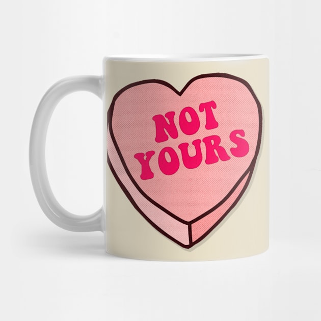 Not Yours ///// Typographic Design Slogan by DankFutura